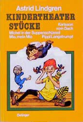 ISBN 9783789122347: Kindertheaterstücke - Pippi Langstrumpf. Karlsson vom Dach. Mio, mein Mio. Michel in der Suppenschüssel.