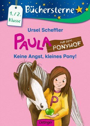 ISBN 9783789123870: Paula auf dem Ponyhof. Keine Angst, kleines Pony! - Büchersterne. 1./2. Klasse