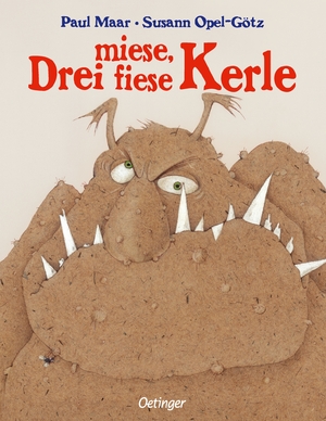 ISBN 9783789168710: Drei miese, fiese Kerle: Wohliger Bilderbuch-Gruselspaß für Kinder ab 4 Jahren