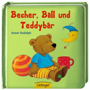 ISBN 9783789170386: Becher, Ball und Teddybär. Kleinformat