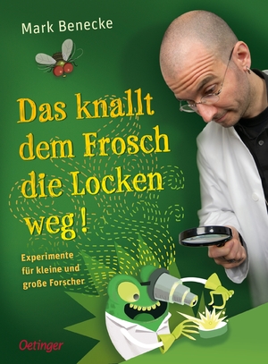 gebrauchtes Buch – Mark Benecke – Das knallt dem Frosch die Locken weg - Experimente für kleine und große Forscher