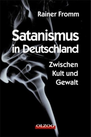 ISBN 9783789281198: satanismus in deutschland, zwischen kult und gewalt.