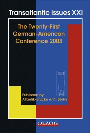 ISBN 9783789281419: Transatlantic Issues XXI: The Twenty-First German-American Conference 2003