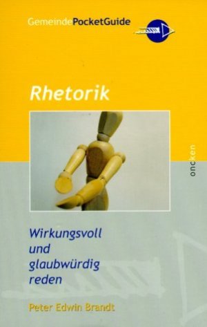 ISBN 9783789374333: Rhetorik – Wirkungsvoll und glaubwürdig reden