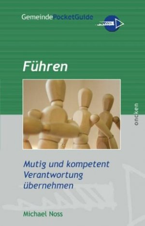 gebrauchtes Buch – Michael Noss – Führen. Mutig und kompetent Verantwortung übernehmen.