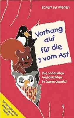 ISBN 9783789379802: Vorhang auf für die 3 vom Ast – Die schönsten Geschichten in Szene gesetzt