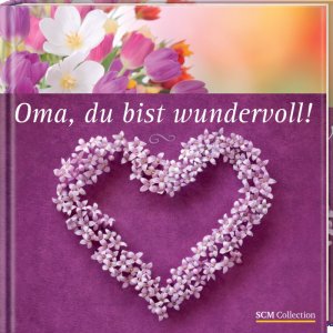 ISBN 9783789394133: Oma, du bist wundervoll!