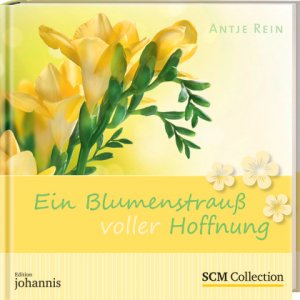 ISBN 9783789395475: Ein Blumenstrauß voller Hoffnung