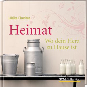 ISBN 9783789396021: Heimat - Wo dein Herz zu Hause ist