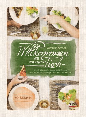 ISBN 9783789397752: Willkommen an meinem Tisch! - Eine Liebeserklärung an gutes Essen, Gastfreundschaft und gemeinsame Mahlzeiten