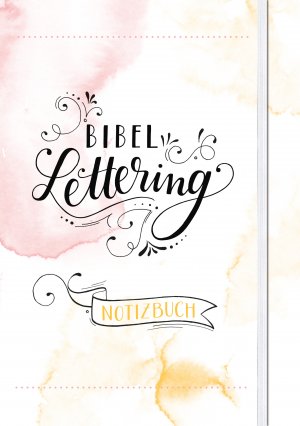 ISBN 9783789398544: Bibel-Lettering Notizbuch