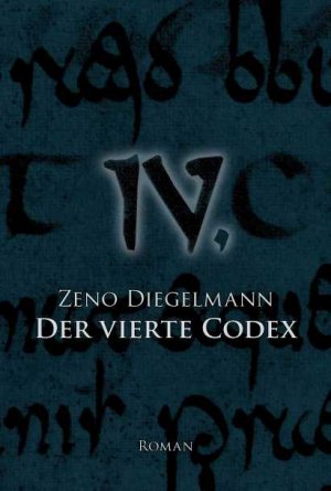 gebrauchtes Buch – Zeno Diegelmann – Der Vierte Codex
