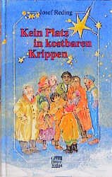 ISBN 9783790305418: Kein Platz in kostbaren Krippen  Weihnachtsgeschichten fuer unsere Zeit Erweiterte Neuausgabe