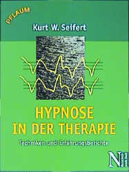 ISBN 9783790508772: Hypnose in der Therapie - Techniken und Fallberichte