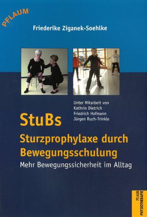 ISBN 9783790509588: STUBS – Sturzprophylaxe durch Bewegungsschulung: Mehr Bewegungssicherheit im Alltag