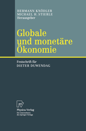 ISBN 9783790800487: Globale und monetäre Ökonomie - Festschrift für Dieter Duwendag