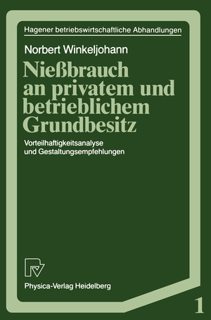 ISBN 9783790803693: Nießbrauch an privatem und betrieblichem Grundbesitz - Vorteilhaftigkeitsanalyse und Gestaltungsempfehlungen