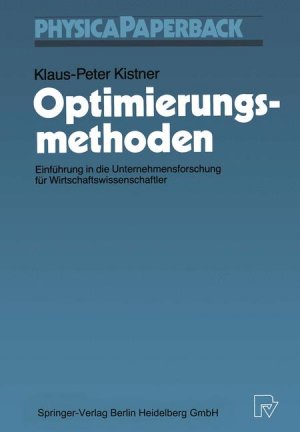 gebrauchtes Buch – Klaus P Kistner – Optimierungsmethoden. Einführung in die Unternehmensforschung für Wirtschaftswis