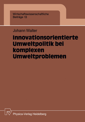 neues Buch – J. Walter – Innovationsorientierte Umweltpolitik bei komplexen Umweltproblemen