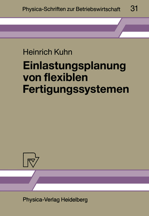 ISBN 9783790805116: Einlastungsplanung von flexiblen Fertigungssystemen