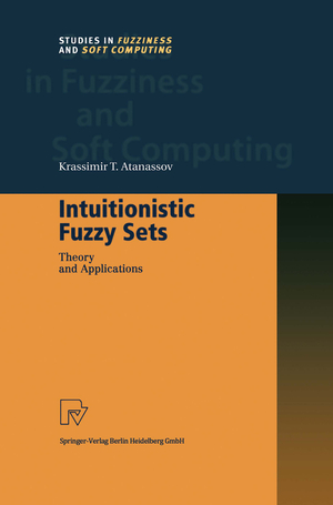 ISBN 9783790812282: Intuitionistic Fuzzy Sets - Theory and Applications