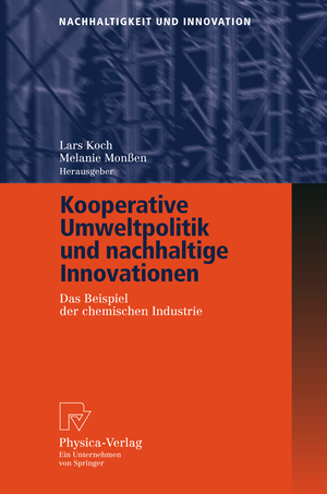 ISBN 9783790816600: Kooperative Umweltpolitik und nachhaltige Innovationen – Das Beispiel der chemischen Industrie