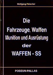 ISBN 9783790906929: Die Fahrzeuge, Ausrüstung und Gliederung der Waffen-SS