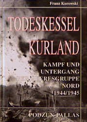 ISBN 9783790907162: Todeskessel Kurland. Kampf und Untergang der Heeresgruppe Nord 1944/1945.