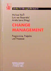 Michael Reiss (Autor), Lutz von Rosenstiel (Autor), Laila M. Hofmann (Autor) - Change Management Programme, Projekte und Prozesse