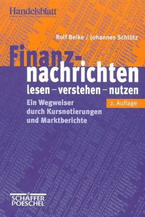 ISBN 9783791009919: Finanznachrichten lesen, verstehen, nutzen. Ein Wegweiser durch Kursnotierungen und Marktberichte.