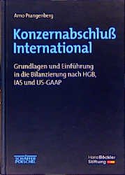 ISBN 9783791016535: Konzernabschluss International. Grundlagen und Einführung in die Bilanzierung nach HGB, IAS und US-GAAP im Vergleich Arno Prangenberg