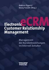 gebrauchtes Buch – Eggert, Andreas; Fassott – eCRM - Electronic Customer Relationship Management: Management der Kundenbeziehungen im Internet-Zeitalter