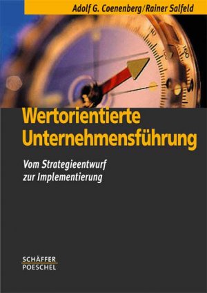 gebrauchtes Buch – Coenenberg, Adolf Gerhard und Rainer Salfeld – Wertorientierte Unternehmensführung. Vom Strategieentwurf zur Implementierung.