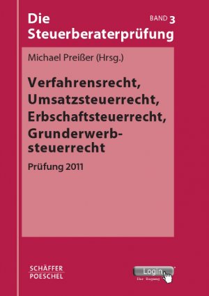 ISBN 9783791030531: Die Steuerberaterprüfung / Verfahrensrecht, Umsatzsteuerrecht, Erbschaftsteuerrecht, Grunderwerbsteuerrecht – Prüfung 2011