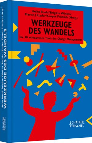 ISBN 9783791031248: Werkzeuge des Wandels - Die 30 wirksamsten Tools des Change Managements