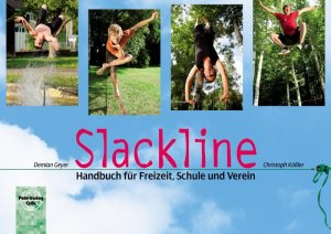 ISBN 9783791102818: Slackline – Handbuch für Freizeit, Schule und Verein