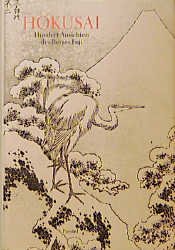 Katsushika Hokusai (Autor) bersetzer: Christine Goetz, Susanne Schaup Vorwort  Henry (II) Smith - Hundert Ansichten des Berges Fuji