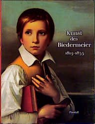 ISBN 9783791308852: Kunst des Biedermeier – 1815-1835