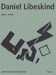 ISBN 9783791313412: Daniel Libeskind – Radix-Matrix. Architektur und Schriften