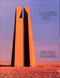ISBN 9783791314013: Hannsjörg Voth – Zeitzeichen - Lebensreisen