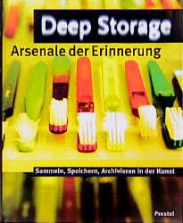 gebrauchtes Buch – Hersg.Ingrid Schaffner und Matthias Winzen – Deep Storage. Arsenal der Erinnerung. Sammeln, Speichern, Archivieren in der Kunst.