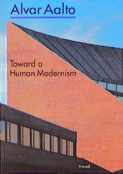 ISBN 9783791320496: Alvar Aalto, Toward a Human Modernism. Edited by Winfried Nerdinger