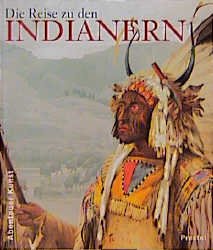 ISBN 9783791320991: Die Reise zu den Indianern Haderer, Kurt and Bodmer, Karl