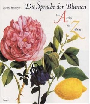 ISBN 9783791323978: Die Sprache der Blumen: Von Akelei bis Zitrus