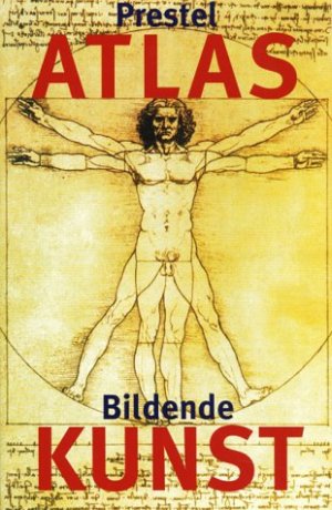 ISBN 9783791326368: Prestel Atlas Bildende Kunst