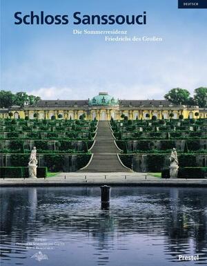 ISBN 9783791328232: Schloss Sanssouci - Die Sommerresidenz Friedrichs des Großen