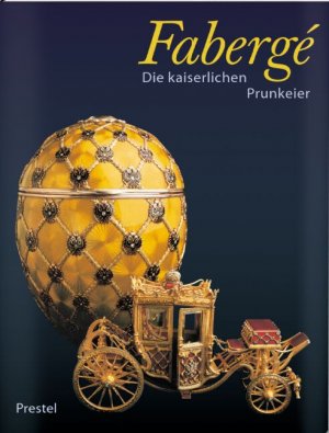 ISBN 9783791330198: Fabergé - Die kaiserlichen Prunkeier