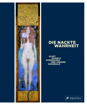 gebrauchtes Buch – Hollein, Max; Natter – Die Nackte Wahrheit. Klimt, Schiele, Kokoschka und andere Skandale