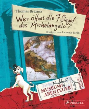 ISBN 9783791334943: Museum der Abenteuer. Wer öffnet die 7 Siegel des Michelangelo?