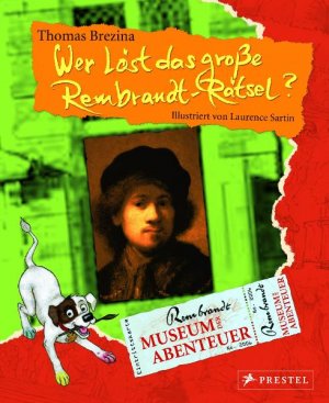 ISBN 9783791337272: Museum der Abenteuer. Wer löst das große Rembrandt-Rätsel?